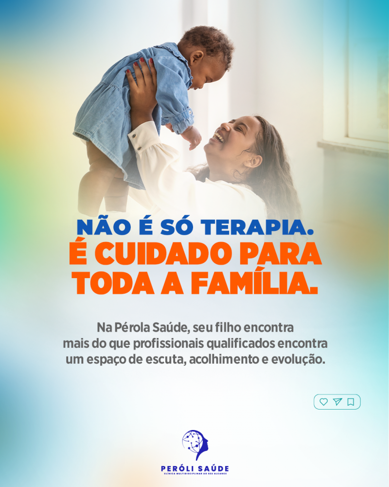 Não é só terapia, é cuidado para toda familia