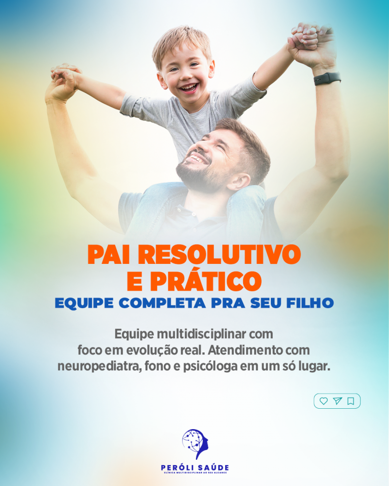Pai resolutivo e prático, equipe completa pra seu filho